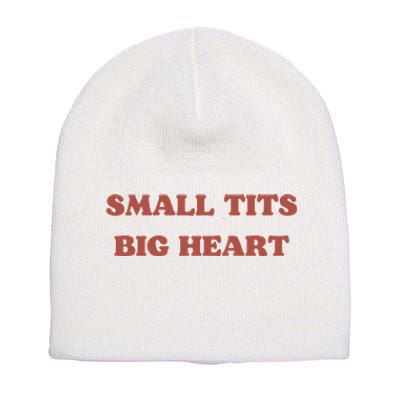 Small Tits Big Heart Short Acrylic Beanie