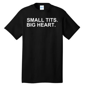 Small Tits Big Heart Tall T-Shirt