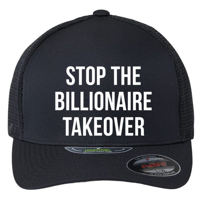 Stop The Billionaire Takeover Flexfit Unipanel Trucker Cap
