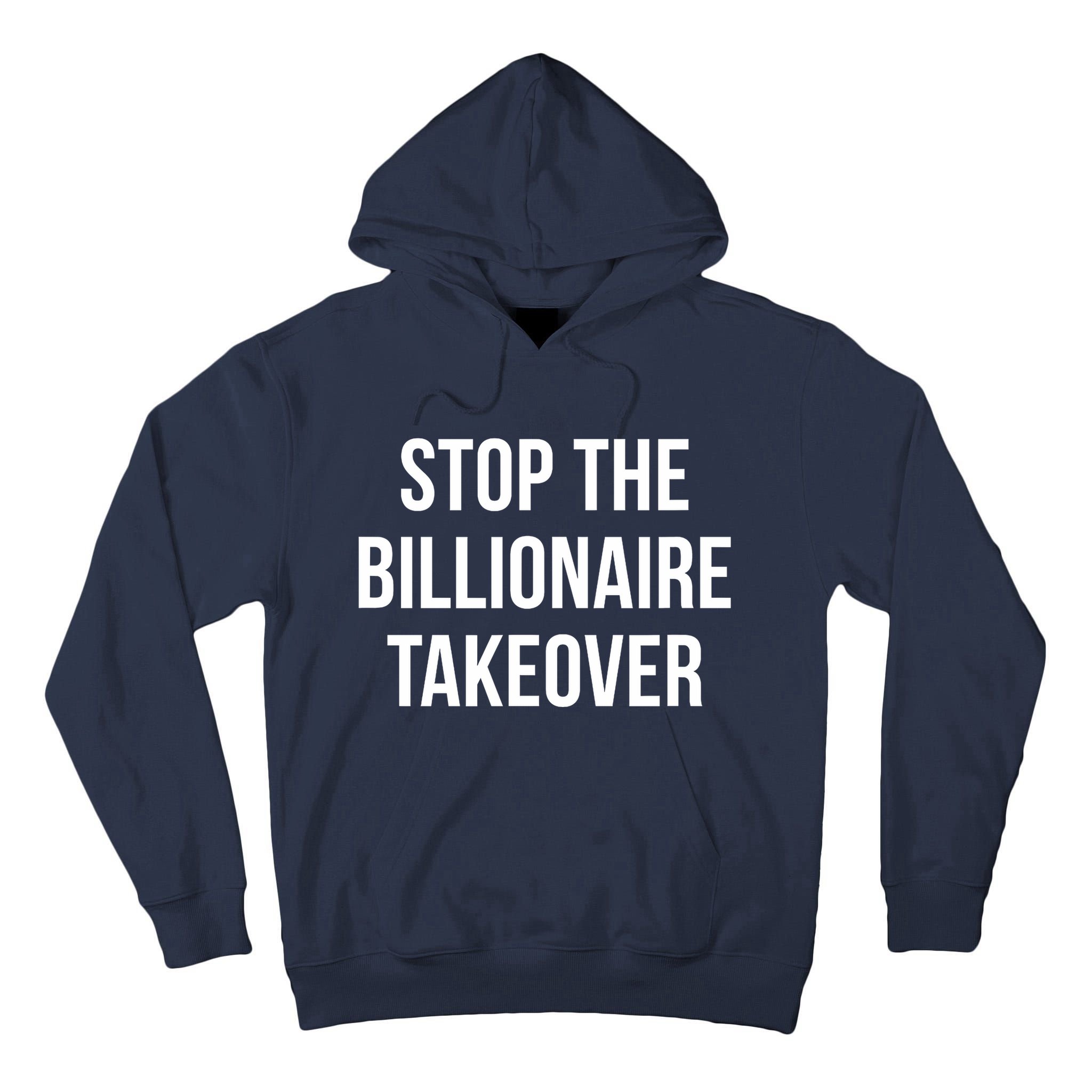 Stop The Billionaire Takeover Tall Hoodie