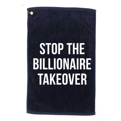 Stop The Billionaire Takeover Golf Towel