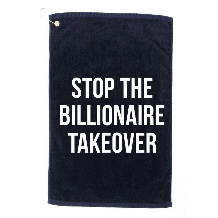 Stop The Billionaire Takeover Golf Towel