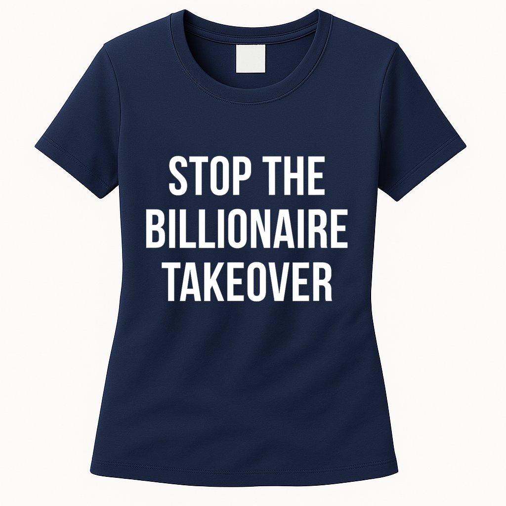 Stop The Billionaire Takeover Womens T-Shirt