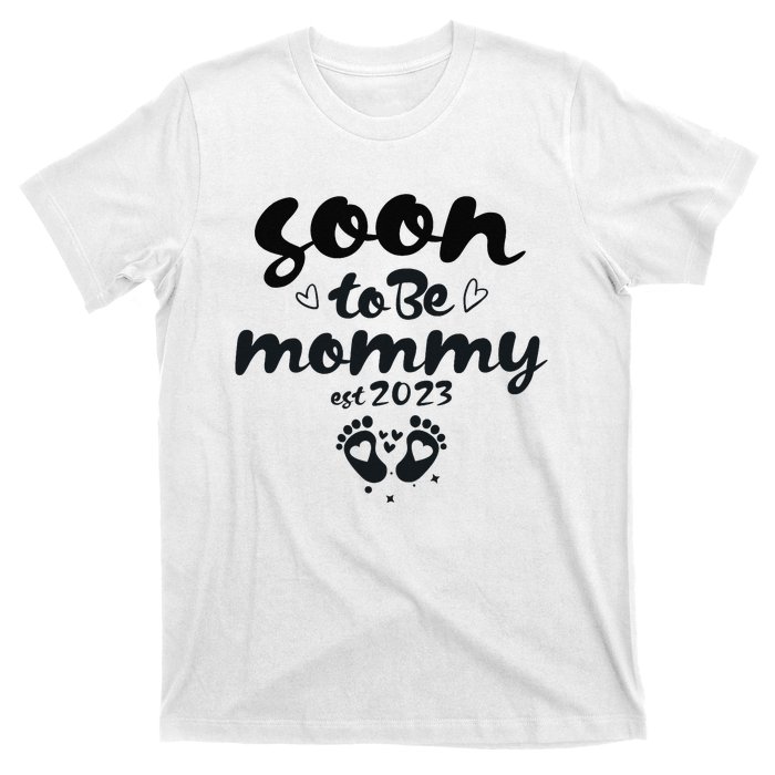 Soon To Be Mommy First Time Mom New Mom Pregnancy T-Shirt