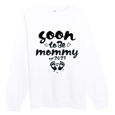 Soon To Be Mommy First Time Mom New Mom Pregnancy Premium Crewneck Sweatshirt