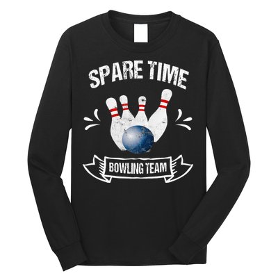 Spare Time Bowling Team Funny Bowling Long Sleeve Shirt