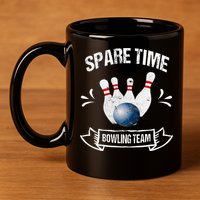Spare Time Bowling Team Funny Bowling 11oz C Handle Ceramic Mug