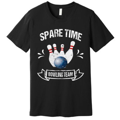 Spare Time Bowling Team Funny Bowling Premium T-Shirt