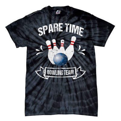 Spare Time Bowling Team Funny Bowling Tie-Dye T-Shirt