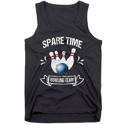 Spare Time Bowling Team Funny Bowling Tank Top