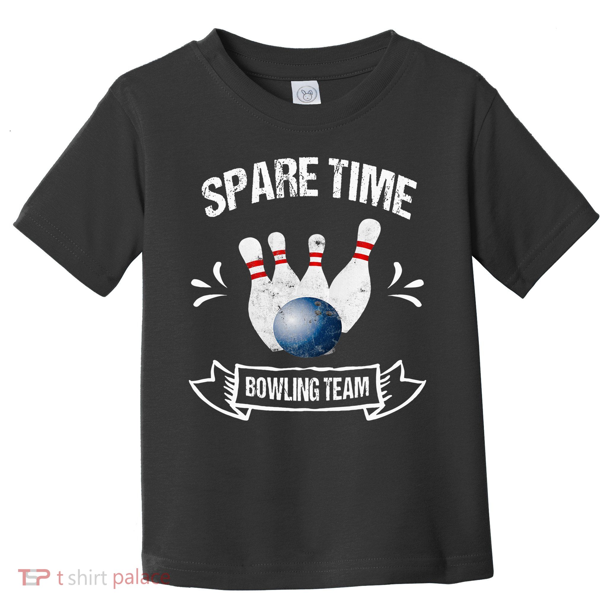 Spare Time Bowling Team Funny Bowling Toddler T-Shirt