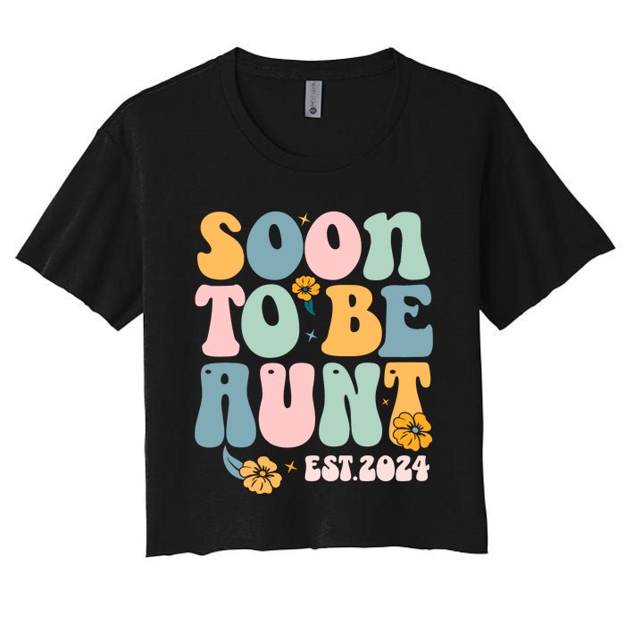 Soon To Be Aunt Est 2024 New Aunt Pregnancy Announcement Women's Crop Top Tee