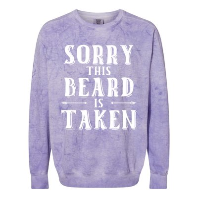 Sorry This Beard Is Taken Cute Gift Valentines Day Cute Gift Colorblast Crewneck Sweatshirt