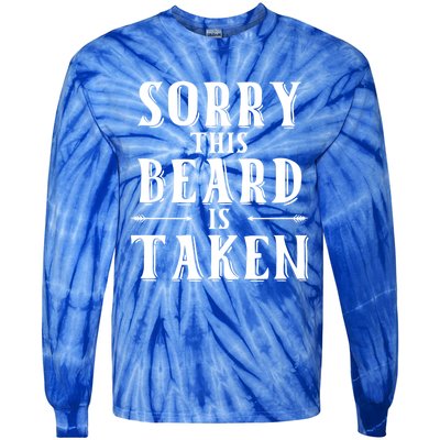 Sorry This Beard Is Taken Cute Gift Valentines Day Cute Gift Tie-Dye Long Sleeve Shirt