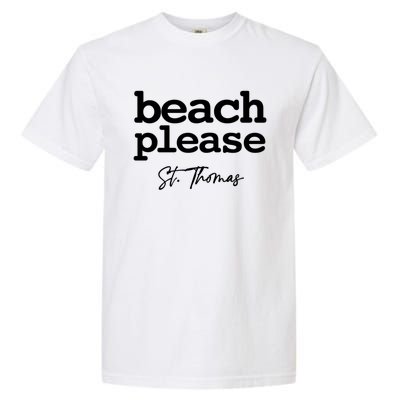 St Thomas Beach Please Simple Graphic Great Gift Garment-Dyed Heavyweight T-Shirt