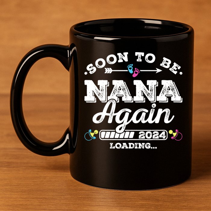 Soon To Be Nana Again 2024 Loading Pregnancy Announcement 11oz C Handle Ceramic Mug