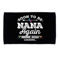Soon To Be Nana Again 2024 Loading Pregnancy Announcement Microfiber Hand Towel