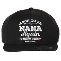 Soon To Be Nana Again 2024 Loading Pregnancy Announcement Wool Snapback Cap