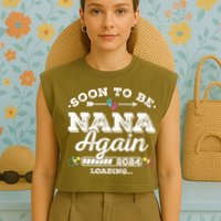Soon To Be Nana Again 2024 Loading Pregnancy Announcement Garment-Dyed Women's Muscle Tee