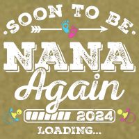 Soon To Be Nana Again 2024 Loading Pregnancy Announcement Garment-Dyed Women's Muscle Tee