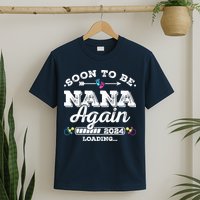 Soon To Be Nana Again 2024 Loading Pregnancy Announcement T-Shirt
