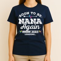 Soon To Be Nana Again 2024 Loading Pregnancy Announcement T-Shirt
