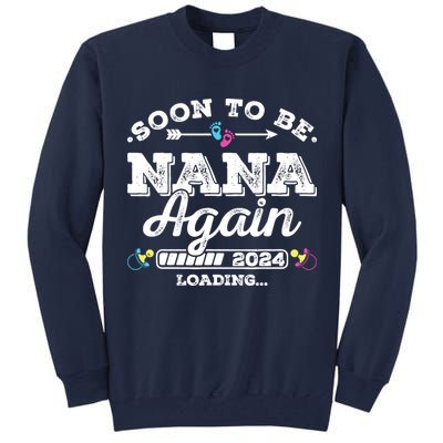 Soon To Be Nana Again 2024 Loading Pregnancy Announcement Tall Sweatshirt
