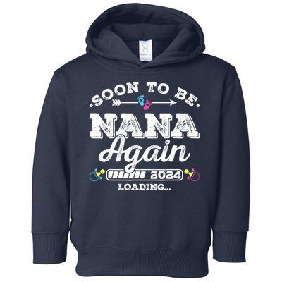 Soon To Be Nana Again 2024 Loading Pregnancy Announcement Toddler Hoodie