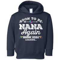 Soon To Be Nana Again 2024 Loading Pregnancy Announcement Toddler Hoodie
