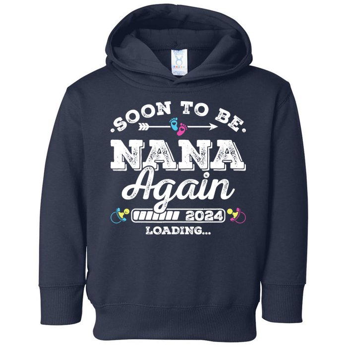 Soon To Be Nana Again 2024 Loading Pregnancy Announcement Toddler Hoodie