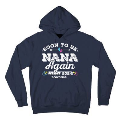 Soon To Be Nana Again 2024 Loading Pregnancy Announcement Tall Hoodie