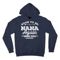 Soon To Be Nana Again 2024 Loading Pregnancy Announcement Tall Hoodie