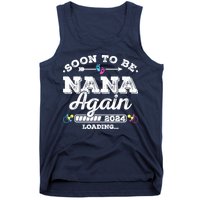 Soon To Be Nana Again 2024 Loading Pregnancy Announcement Tank Top