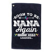Soon To Be Nana Again 2024 Loading Pregnancy Announcement Golf Towel