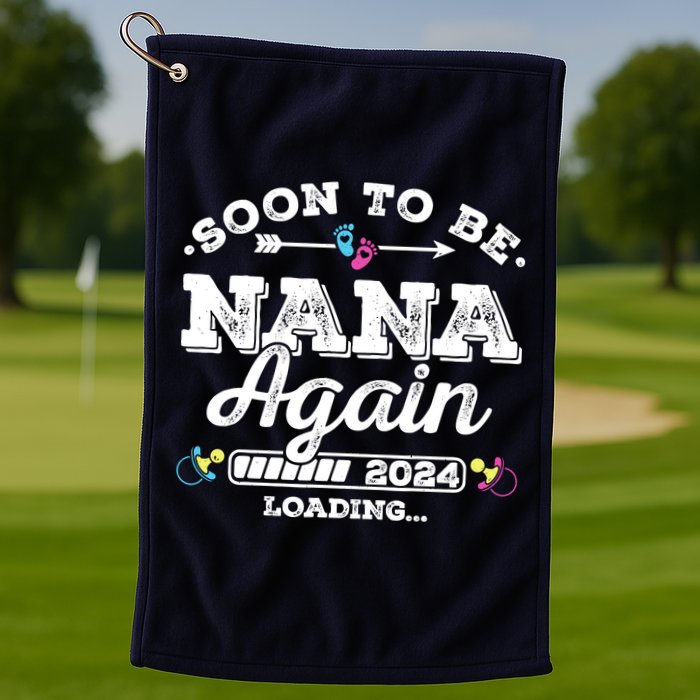 Soon To Be Nana Again 2024 Loading Pregnancy Announcement Golf Towel