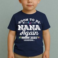 Soon To Be Nana Again 2024 Loading Pregnancy Announcement Toddler T-Shirt