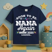 Soon To Be Nana Again 2024 Loading Pregnancy Announcement Toddler T-Shirt
