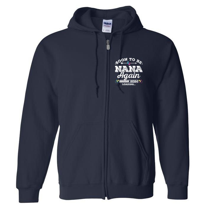 Soon To Be Nana Again 2024 Loading Pregnancy Announcement Full Zip Hoodie