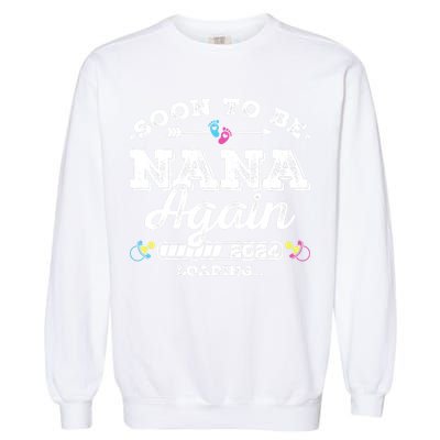 Soon To Be Nana Again 2024 Loading Pregnancy Announcement Garment-Dyed Sweatshirt