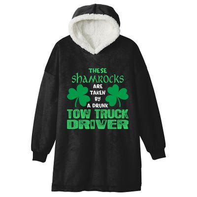 Shamrocks Taken By Drunk Tow Truck Driver St Patrick Gift Hooded Wearable Blanket