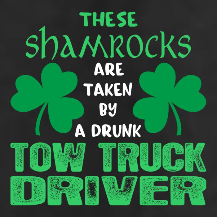 Shamrocks Taken By Drunk Tow Truck Driver St Patrick Gift 11oz C Handle Ceramic Mug