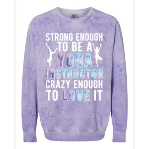 Strong To Be A Yoga Instructor Yoga Teacher Gift Colorblast Crewneck Sweatshirt