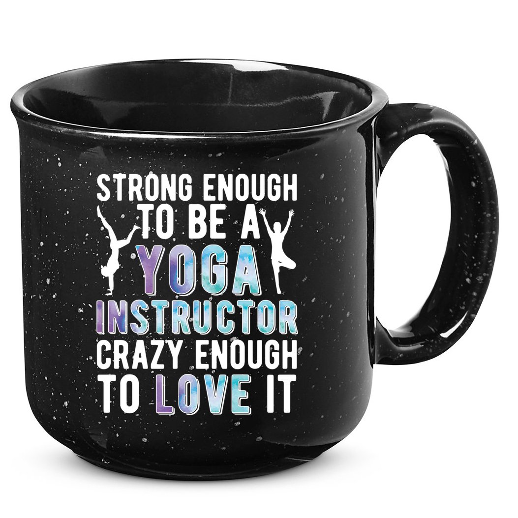 Strong To Be A Yoga Instructor Yoga Teacher Gift 15oz Campfire Ceramic Mug