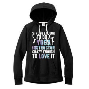 Strong To Be A Yoga Instructor Yoga Teacher Gift Women's Fleece Hoodie