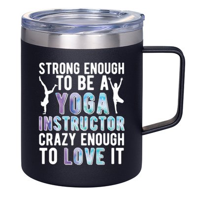 Strong To Be A Yoga Instructor Yoga Teacher Gift 12oz Stainless Steel Coffee Mug