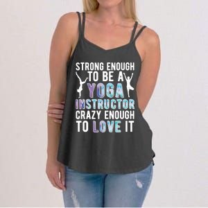 Strong To Be A Yoga Instructor Yoga Teacher Gift Women's Strappy Tank