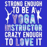 Strong To Be A Yoga Instructor Yoga Teacher Gift Tall T-Shirt