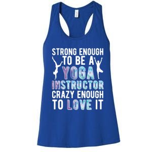 Strong To Be A Yoga Instructor Yoga Teacher Gift Women's Racerback Tank