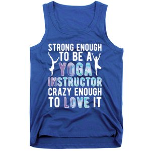 Strong To Be A Yoga Instructor Yoga Teacher Gift Tank Top