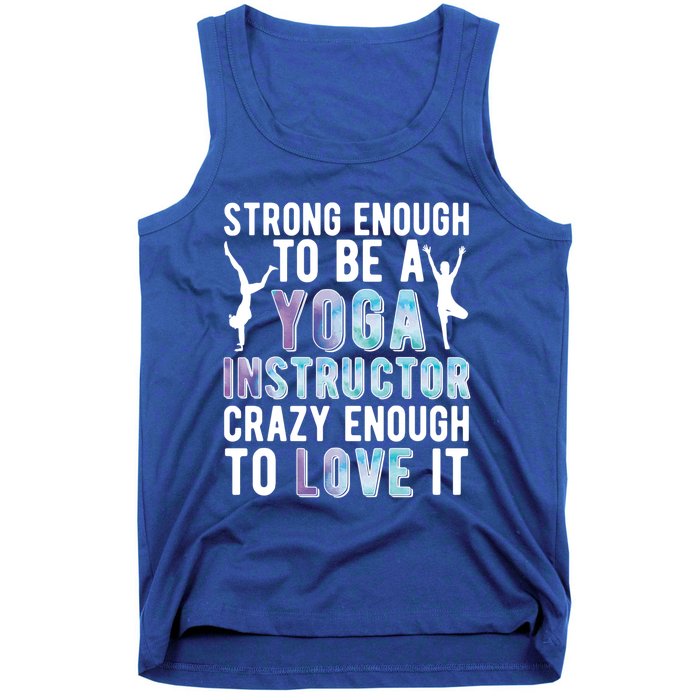 Strong To Be A Yoga Instructor Yoga Teacher Gift Tank Top